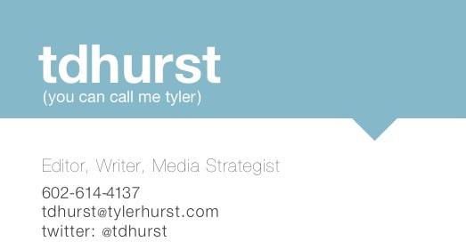 tyler_card_tdhurst tyler card tdhurst1 So I have these new business cards...